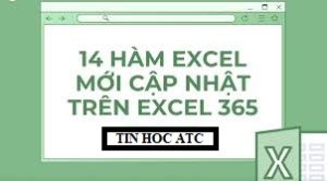 hoc tin hoc o thanh hoa Excel 365 là phiên bản  nâng cấp có các hàm sẽ khắc phục được một số hạn chế của các hàm cũng như chức năng của 