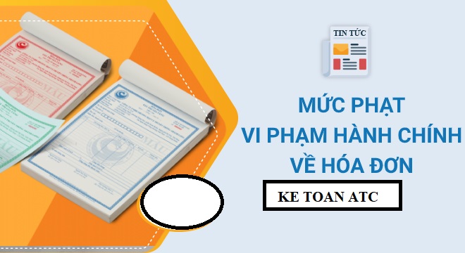 Trung tâm kế toán thực hành ở thanh hóa Quy định về những lỗi trong hóa đơn điện tử và mức phạt trong năm 2022 như thế nào?Mời bạn cùng cập