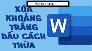 Hoc tin hoc cap toc tai thanh hoa Cách xóa khoảng trống và những khoảng cachsh thừa trong văn bản, bạn đã biết chưa?Hôm nay hãy cùng trung