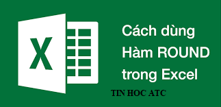 Học tin học tại thanh hóa Khi bạn cần làm tròn số trong bảng tính excel, bạn sẽ phải dung đến hàm làm tròn số Round. Vậy cách dung hàm này