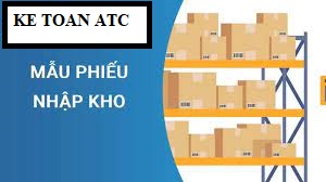 Học kế toán cấp tốc tại thanh hóa Phiếu nhập kho cũng là một chứng từ để kế toán làm căn cứ để ghi nhận và theo dõi hàng hóa.Vậy cách
