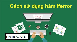 Hoc tin hoc tai thanh hoa Một số trường hợp khi bạn dùng hàm sẽ ra lỗi sai, vậy làm sao để trên bảng tính của bạn không hiện lỗi đấy.