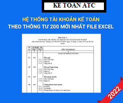 Học kế toán ở thanh hóa Chào các bạn, hôm nay chúng ta cùng cập nhật hệ thống tài khoản kế toán theo thông tư 200 mới nhất 2022 nhé!