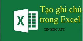 Học tin học tại thanh hóa Trong excel khi bạn cần ghi chú hay note lại thông tin cho thông tin ở một vị trí nào đó. Bạn sẽ phải sử dụng