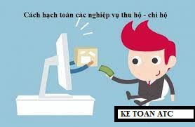 Học kế toán cấp tốc ở thanh hóa Việc xử lý các nghiệp vụ chi hộ và thu hộ sẽ gây khá nhiều khó khăn cho kế toán nếu không nắm rõ