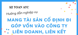 đào tạo kế toán thực hành ở thanh hóa Mang TSCĐ đi góp vốn thì kế toán hạch toán như thế nào trên phần mềm misa. Kế toán ATC xin thông tin