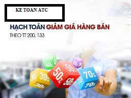Đào tạo kế toán ở Thanh Hóa Các trường hợp giảm giá hàng bán? Cách xử lý và hạch toán ra sao? Chúng ta cùng tìm hiểu ngay