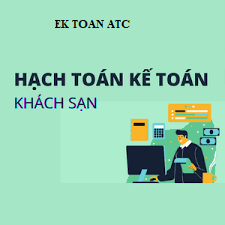 lop dao tao ke toan tai thanh hoa Cách hạch toán đối với khách sạn như thế nào? Bài viết dưới đây kế toán ATC sẽ hướng dẫn bạn nhé!