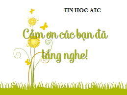 Đào tạo tin học ở Thanh Hóa Muốn tạo phần kết thúc bài thuyết trình ấn tượng, bạn đừng bỏ qua bài viết sau đây của tin học ATC nhé!Đưa