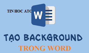 Trung tâm tin học ở thanh hóa Để cho người đọc dễ hình dung những nội dung trong word, bạn sẽ chèn hình nền vào và cách làm như thế nào