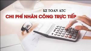 Dao tao ke toan o thanh hoa Chi phí nhân công trực tiếp là chi phí lương phải trả cho người trực tiếp sản xuất ra sản phẩm, chúng ta