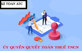 Học kế toán thuế ở Thanh Hóa Khi người lao động ủy quyền cho doanh nghiệp quyết toán thuế thu nhập cá nhân sẽphải làm mẫu ủy quyền, kế