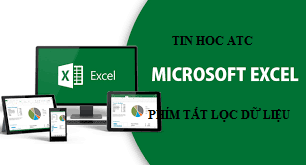 Hoc tin hoc van phong o Thanh Hoa Cách sử dụng phím tắt để đặt bộ lọc trong excel như thế nào để nhanh và hiệu quả, mời các bạn tham