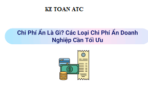 Học kế toán cấp tốc tại thanh hóa Bài viết hôm nay chúng ta cùng tìm hiểu về các chi phí ẩn trong doanh nghiệp và cách kiểm soát chi