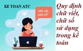 lop dao tao ke toan o thanh hoa Năm 2023 quy định về chữ số, chữ viết và đơn vị tính như thế nào? Bài viết sau đâykế toán ATC sẽ thông tin