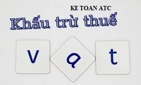 Dao tao ke toan thue o thanh hoa Khái niệm khấu trừ thuế GTGT? Các nguyên tắc khấu trừ thuế GTGT? Và cách tính thuế GTGT như thế nào? Chúng