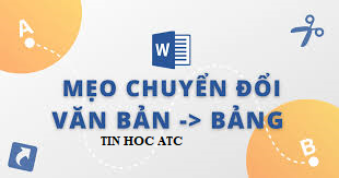 Trung tâm tin học ở thanh hóa Bạn muốn chuyển đổi văn bản thành dạng bảng trong Word? Mời bạn tham khảo bài viết dưới đây nhé!