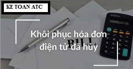 Dao tao ke toan tai thanh hoa Hóa đơn điện tử đã hủy có khôi phục lại được không? Đó là câu hỏi mà nhiều bạn kế toán thắc mắc. Bài viết
