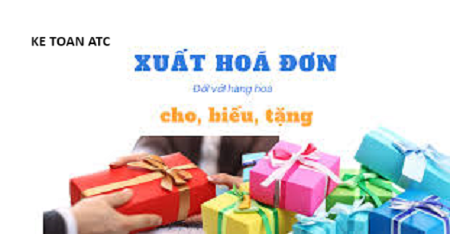 Học kế toán cấp tốc tại thanh hóa Xuất háo đơn hàng biếu tặng như thế nòa? Và được quy định ra sao? Bài viết hôm nay kế toán ATC xin thông