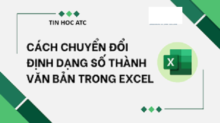 Trung tam tin hoc tai thanh hoa Nếu bạn muốn tìm phương pháp chuyển đổi định dạng number thành text thì hãy tham khảo bài viết sau