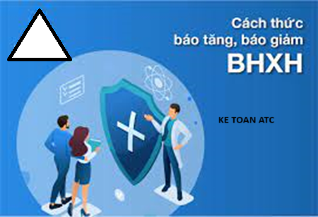 Hoc ke toan cap toc tai thanh hoa Khi có thay đổi về nhân sự, công ty sẽ phải làm thủ tục báo tăng hoặc giảm nhân sự. Vậy thủ tục cụ thể