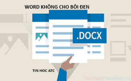 Học tin học cấp tốc ở thanh hóa Nếu file word của bạn đang gặp tình trạng không cho bôi đen, bạn hãy thử làm theo chỉ dẫn của bạn