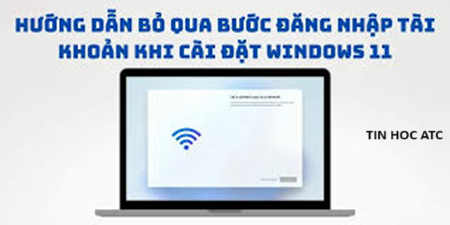 Học tin học cấp tốc tại thanh hóa Khi cài đặt thì phiên bản windowws 11 sẽ yêu cầu phải có wifi? Vậy có cách nào để bỏ qua wifi win