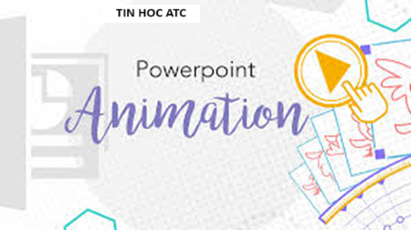 Học tin học thực hành tại thanh hóa Khắc phục Animation trong powerpoint bị ẩn hiệu quả như thế nào? Tin học ATC xin trả lời bạn trong