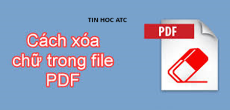 Học tin học cấp tốc ở thanh hóa Làm cách nào để xóa chữ trong PDF? Nếu bạn muốn biết câu trả lời, mời bạn tham khảo bài viết sau nhé!