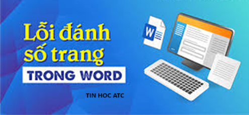 Hoc tin hoc cap toc tai thanh hoa Nếu bạn đang gặp tình trạng word đánh số trang bị lặp lại, đừng lo lắng nhé, tin học ATC xin chia sẽ cách