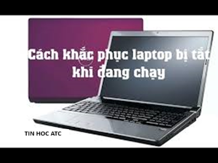 Học tin học tại thanh hóa Lỗi laptop tự tắt màn hình khi đang làm việc gây nhiều phiền toái cho người dùng, vậy cách sửa lỗi này như thế