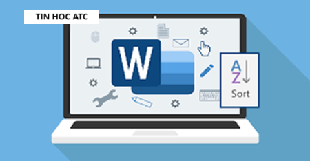 Lop tin hoc van phong tai Thanh Hoa Bạn muốn sắp xếp dữ liệu trong word theo thứ tự ABC nhưng chưa biết cách làm? Tin học ATC xin chia sẽ