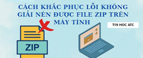 Hoc tin hoc thuc hanh tai thanh hoa Bạn đang không giản nén được file zip trên máy tính của mình, làm sao để xử lý tình huống này? Mời