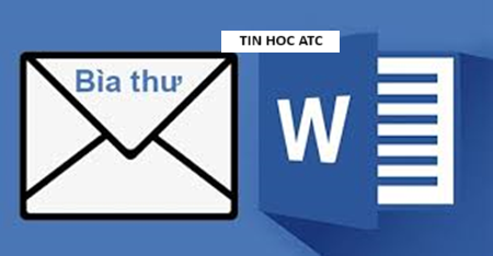 Trung tâm tin học ở thanh hóa Bạn đã biết đến chức năng làm phong bì thư trên word? Nếu chưa mời bạn tham khảo cách làm trong bài