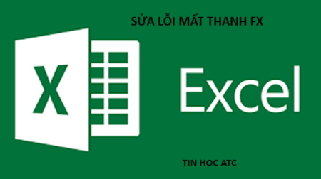Học tin học tại thanh hóa Bạn bị mất thanh fx trong excel? Đừng lo lắng tin học ATC có cách cho bạn giải quyết vấn đề này đ