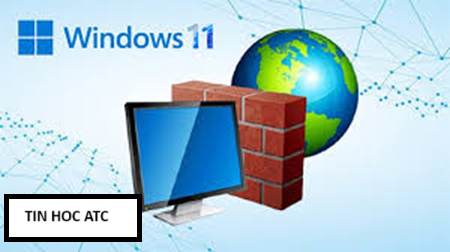 Hoc tin hoc cap toc tai thanh hoa Nếu muốn tắt tường lửa trên máy tính windows 11? Bạn hãy thử làm theo cách sau nhé!