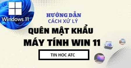 Học tin học cấp tốc ở thanh hóa Đối với win 11, khi quên mật khẩu bạn phải làm gì? Mời bạn thử làm theo cách sau nhé!Đối với máy