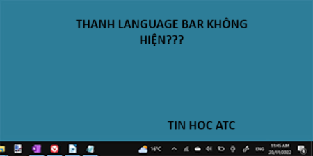 Học tin học thực hành ở thanh hóa Máy tính của bạn bị mất thanh language bar, nếu bạn đang dùng win 11, mời bạn tham khảo bài viết