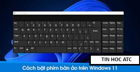 Học tin học tại thanh hóa Bạn muốn mở bàn phím ảo trên win 11? Mời bạn tham khảo cách làm sau:Cách bật bàn phím cảm ứng trong Windows 11