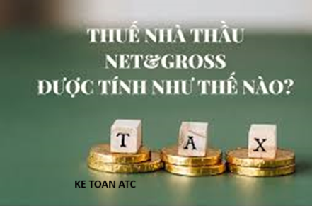 Hoc ke toan thuc hanh o thanh hoa Đối với cá nhân hoặc tổ chức, doanh nghiệp nước ngoài cách tính thuế nhà thầu theo giá net và giá gross