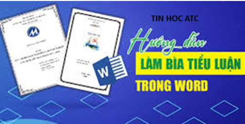 Trung tâm tin học ở thanh hóa Khi bạn làm bài tiểu luận, bạn sẽ  phải tạo trang bìa, vậy cách tạo trang bìa như thế nào?Mời bạn tham khảo bài