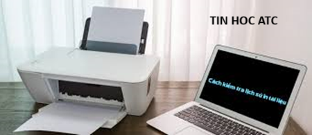 Học tin học tại thanh hóa Cách để xem lịch sử in của máy in? Bạn đã biết chưa? Mời bạn tham khảo bài viết dưới đây nhé!