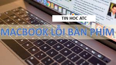 Học tin học ở thanh hóa Trong trường hợp macbook bị lỗi bàn phím thì sẽ xử lý như thế nào? Mời bạn tham khảo bài viết dưới đây nhé!