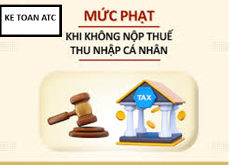 Hoc ke toan thuc hanh o thanh hoa Mức phạt khi không nộp thuế thu nhập cá nhân là bao nhiêu? Chúng ta cùng tìm hiểu trong bài viết dưới