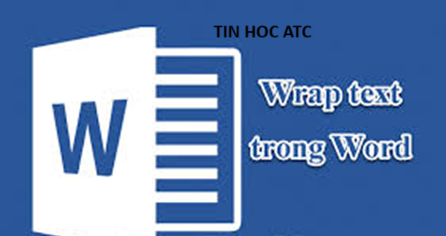 Học tin học cấp tốc tại thanh hóa Nếu bạn chưa làm chủ được Wrap Text, bạn hãy tham khảo bài viết sau đây để biết thêm nhiều thông tin hữu ích