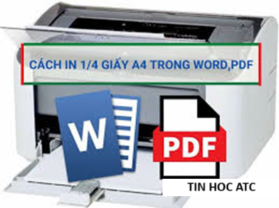 Học tin học thực hành ở thanh hóa Làm thế nào để in ¼ giấy in A4, bạn hãy thử làm theo cách sau đây nhé!Đối với wordCách in 1/4 giấy A4