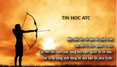 Hoc tin hoc cap toc tai thanh hoa "Một mũi tên chỉ được bắn tới đích bằng cách kéo nó lại phía sau. Khi những khó khăn của cuộc sống kéo bạn
