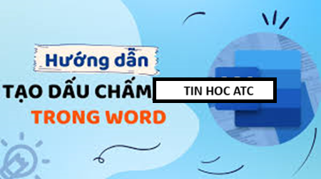 Học tin học ở thanh hóa Bạn muốn tạo dấu chấm nhanh chóng bằng phím tắt? Mời bạn tham khảo bài viết dưới đây để biết cách làm nhé!Tạo
