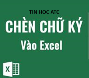 Học tin học tại thanh hóa Muốn chèn chữ ký vào excel các bạn hãy thực hiện theo các bước sau:Cách tạo chữ ký excel