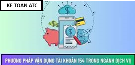 Hoc ke toan thue o thanh hoa Trong ngành dịch vụ, việc hạch toán và phân bổ Tài khoản 154 – Chi phí sản xuất, kinh doanh dở dang theo